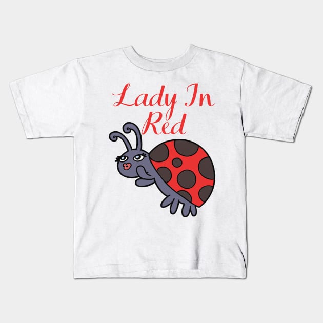 Cute Ladybug Insect - Lady In Red Kids T-Shirt by Animal Specials